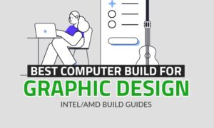 Best computer build for graphic design