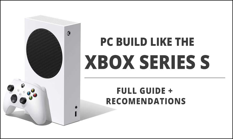 PC Build Like Xbox Series S