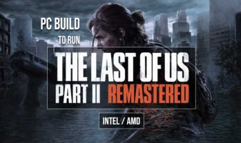 PC Build to play the last of us 2